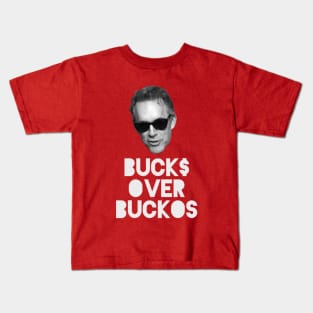 BUCK$ OVER BUCKOS Jordan Peterson Kids T-Shirt